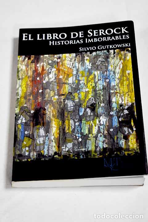 Libros: El libro de Serock: historias imborrables.- Gutkowski, Silvio