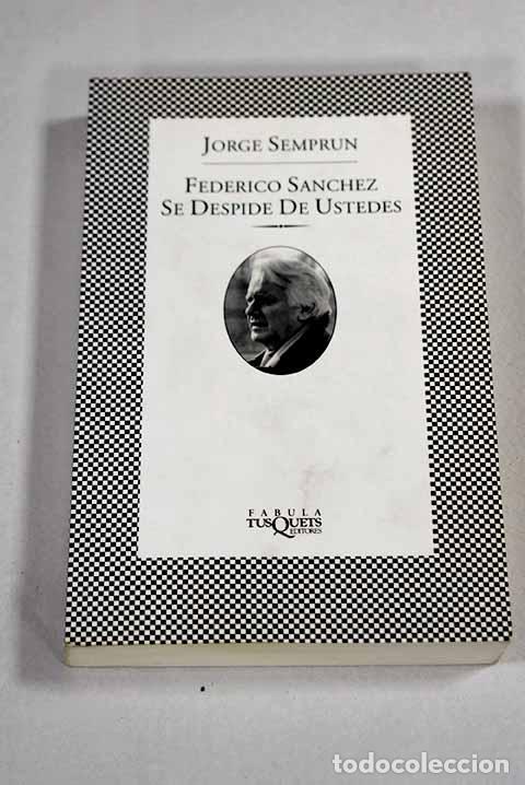 B&uuml;cher: Federico S&aacute;nchez se despide de ustedes.- Sempr&uacute;n, Jorge