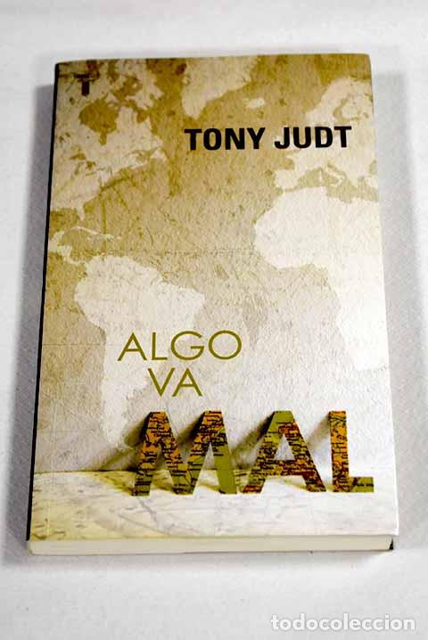 Libri di seconda mano: Algo va mal: Judt, Tony.- Judt, Tony