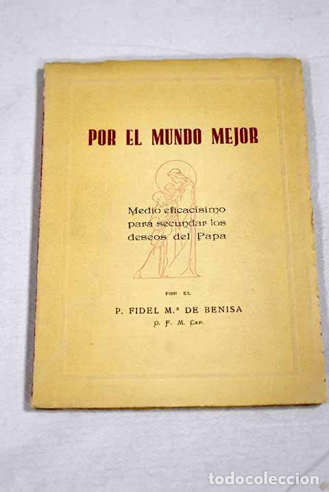 Libros: Por el mundo mejor: Benisa, Fidel M&ordf; de.- Benisa, Fidel M&ordf; de