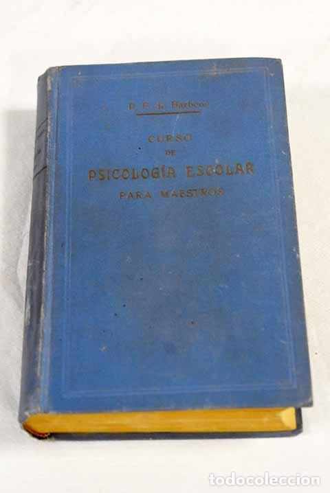 Libros: Curso de psicolog&iacute;a escolar para maestros: dado en la Universidad Industrial de Barcelona