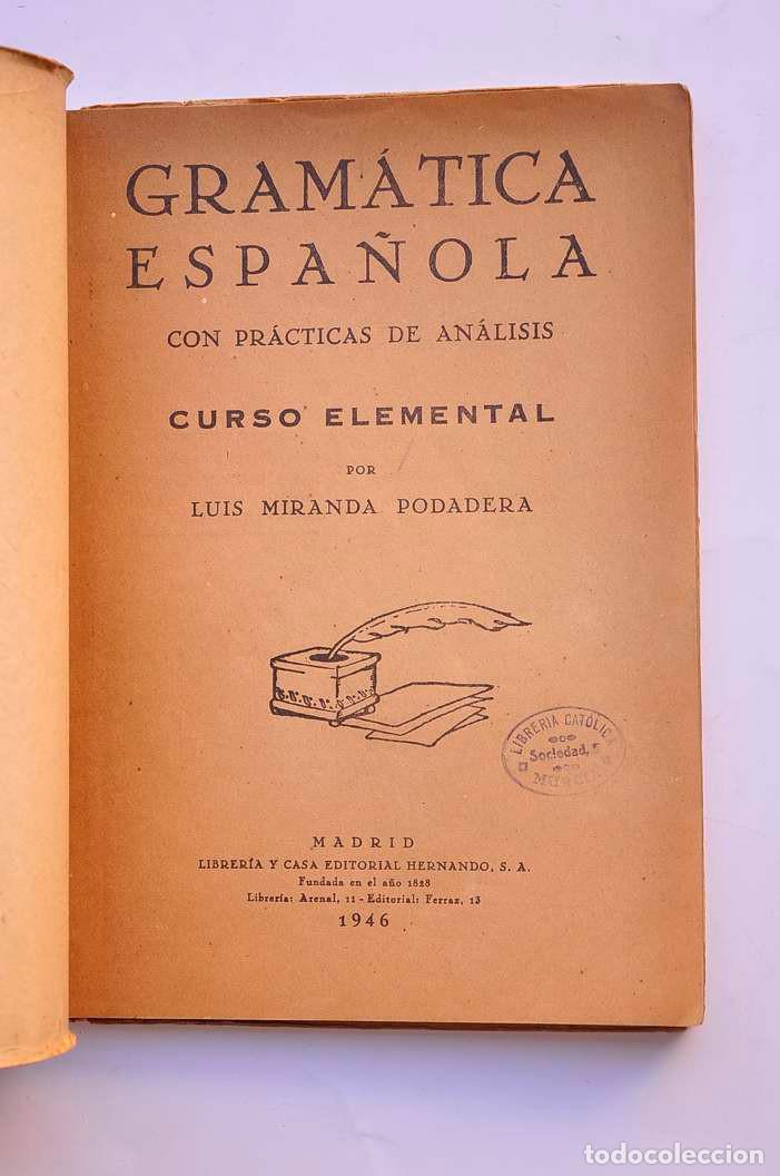 Libros: Gram&aacute;tica espa&ntilde;ola con pr&aacute;cticas de an&aacute;lisis. Curso elemental - MIRANDA PODADERA, Luis - Foto 2
