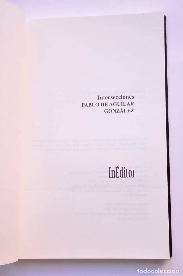 Libros: Intersecciones - AGUILAR GONZ&Aacute;LEZ, Pablo de - Foto 3
