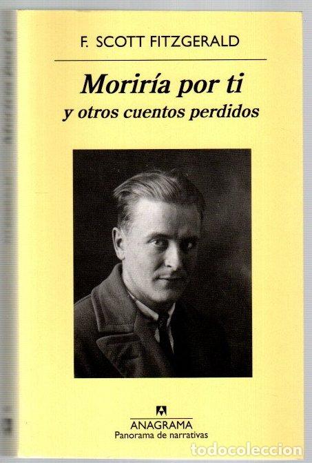 B&uuml;cher: Morir&iacute;a por ti y otros cuentos perdidos - Scott Fitzgerald, F.