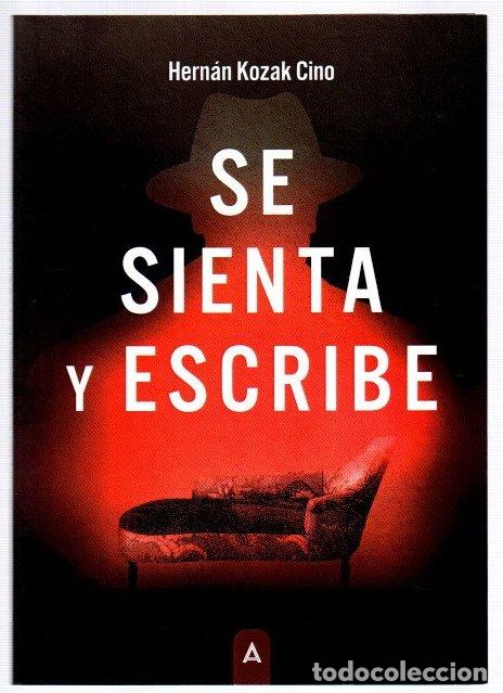 Libros: Se sienta y escribe - Kozak Cino, Hern&aacute;n