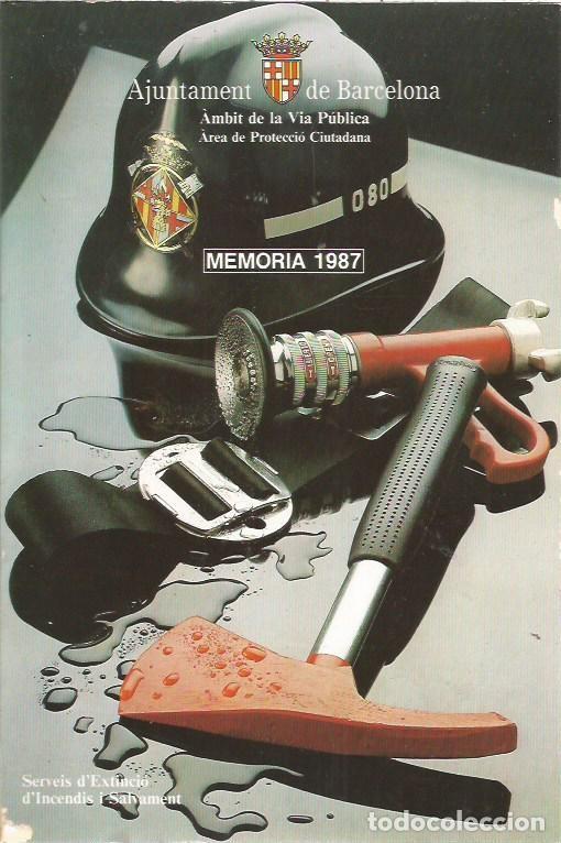 Libros: AJUNTAMENT DE BARCELONA BOMBERS MEMORIA ANY 1987