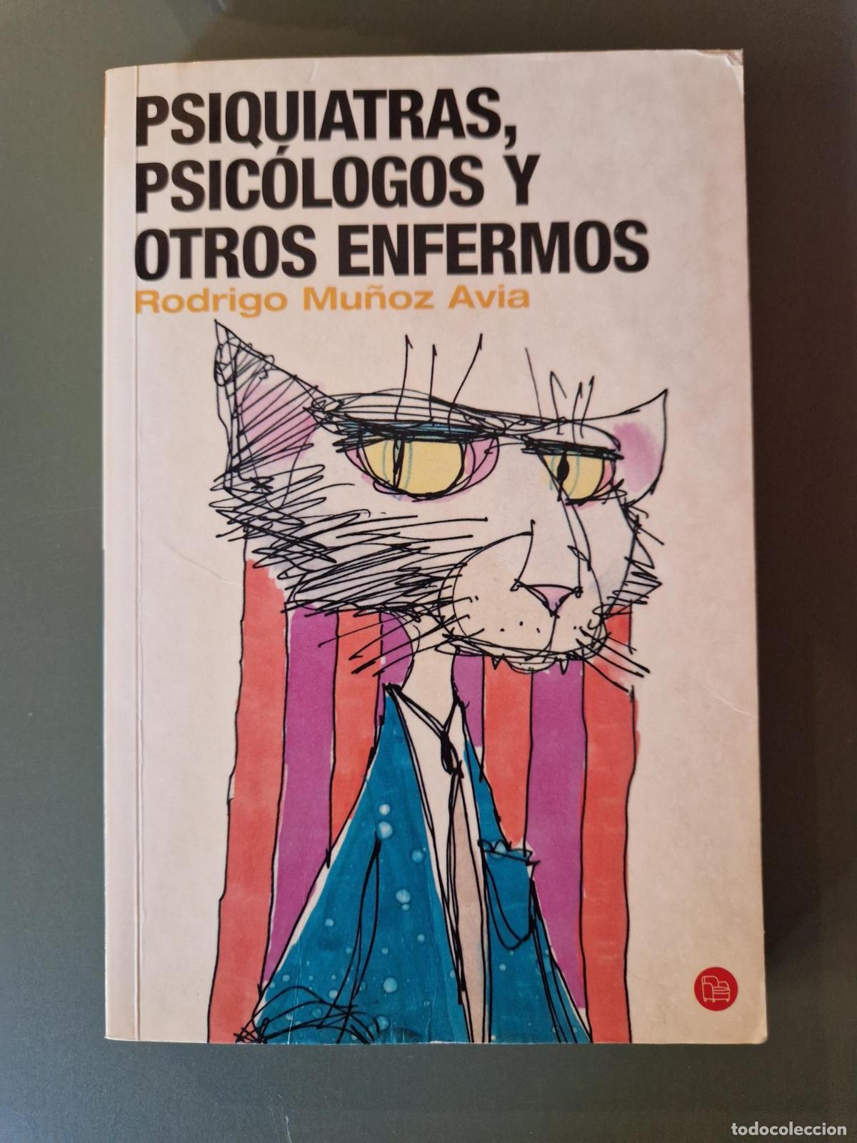 Libri di seconda mano: Psiquiatras, psic&oacute;logos y otros enfermos - Rodrigo Mu&ntilde;oz Avia