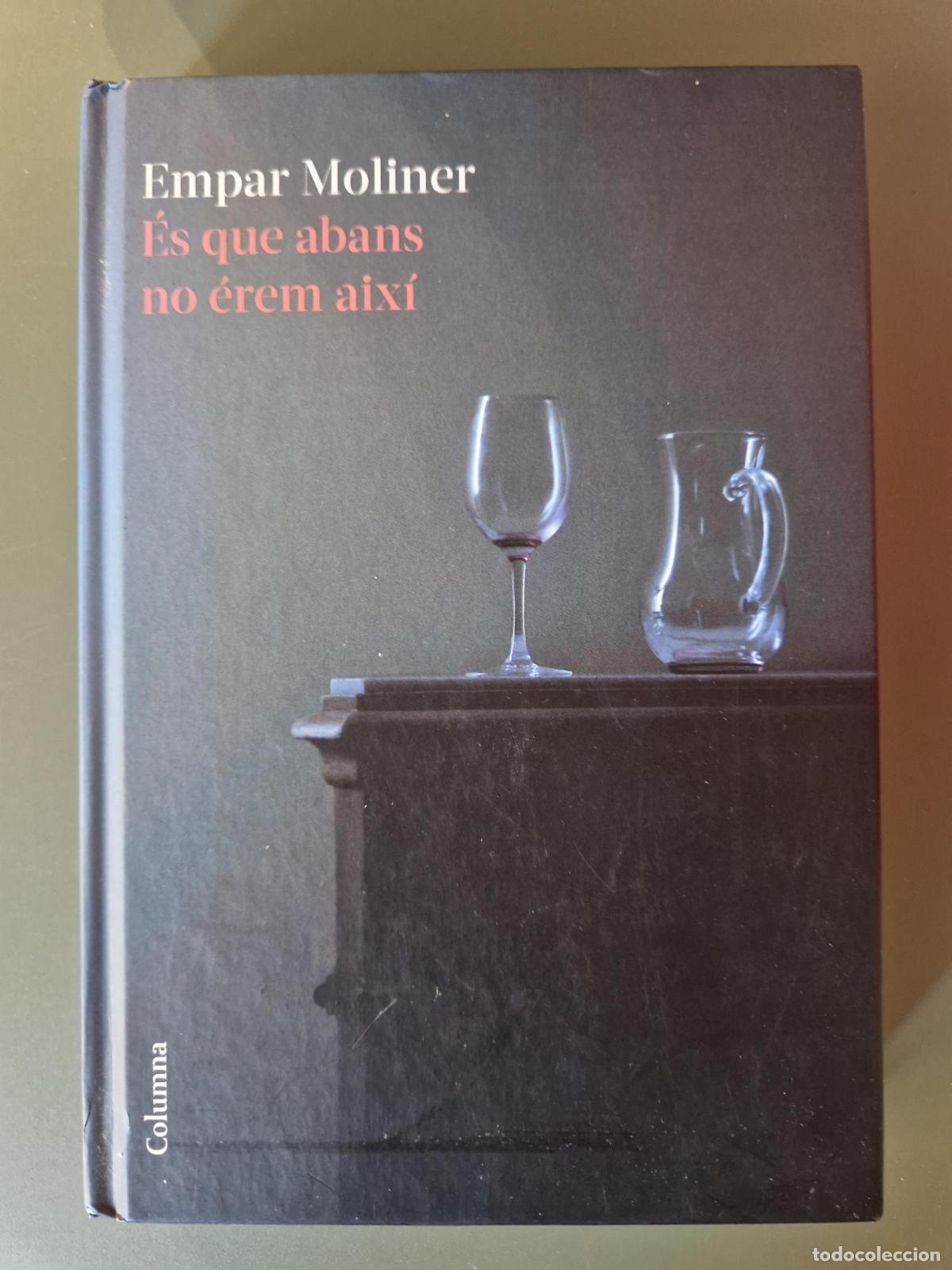 Libros: &Eacute;s que abans no &eacute;rem aix&iacute; - Empar Moliner - Foto 2