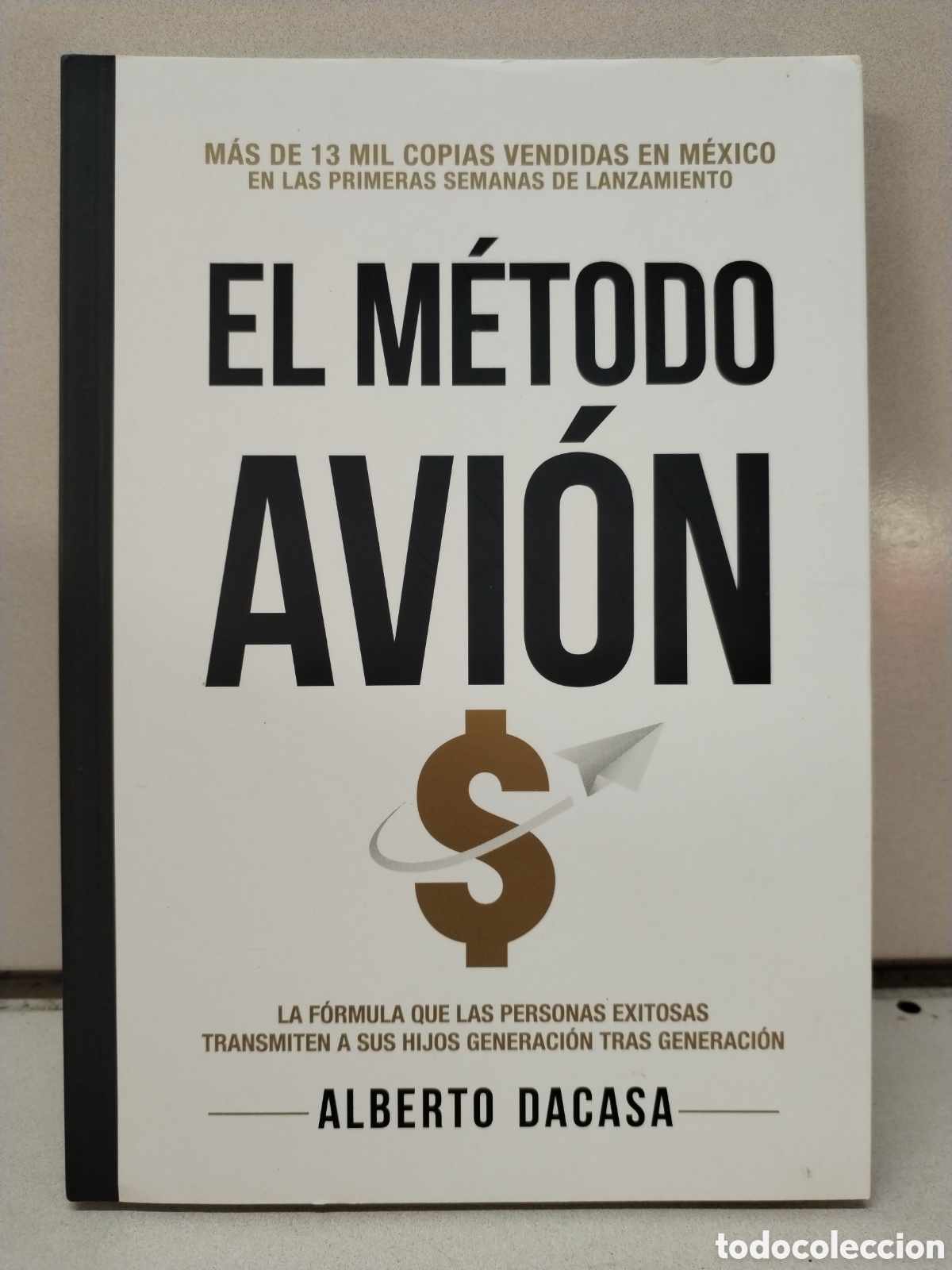 Libros: El m&eacute;todo avi&oacute;n - Dacasa Ant&oacute;n, Alberto
