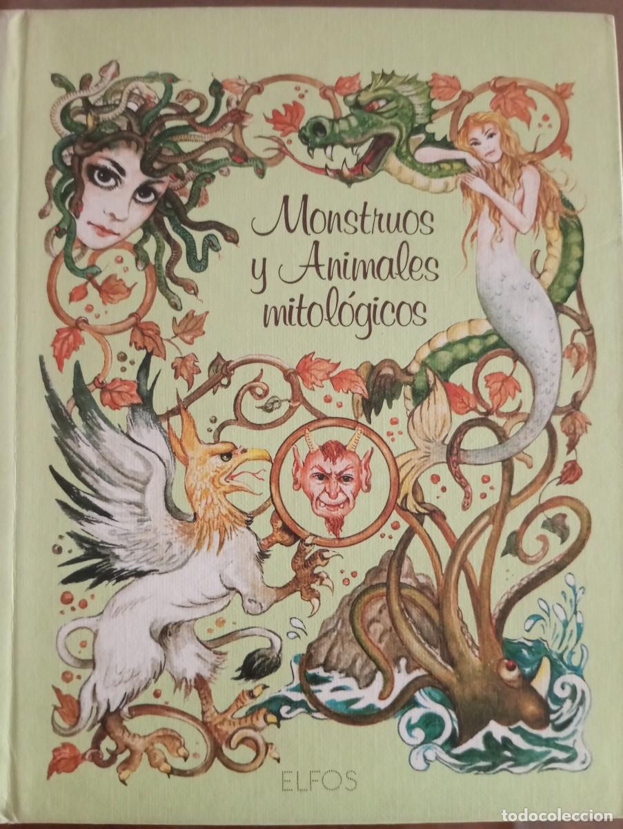 Libros: MONSTRUOS Y ANIMALES MITOLOGICOS, RITA SCHNITZLER , EDICIONES ELFOS 1986