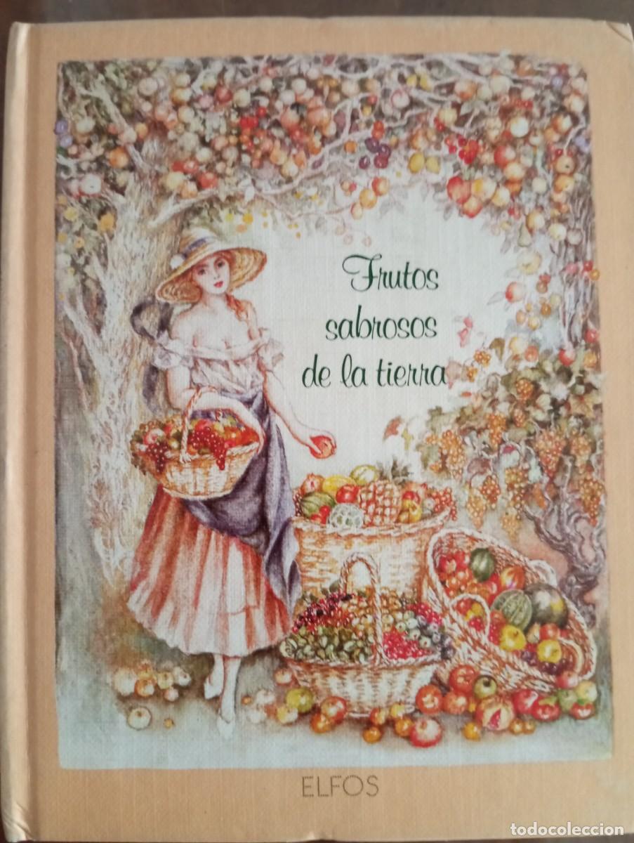 Libros: FRUTOS SABROSOS DE LA TIERRA, RITA SCHNITZLER, EDICIONES ELFOS 1986