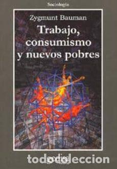 Libros: Trabajo, consumismo y nuevos pobres - Zygmunt Bauman