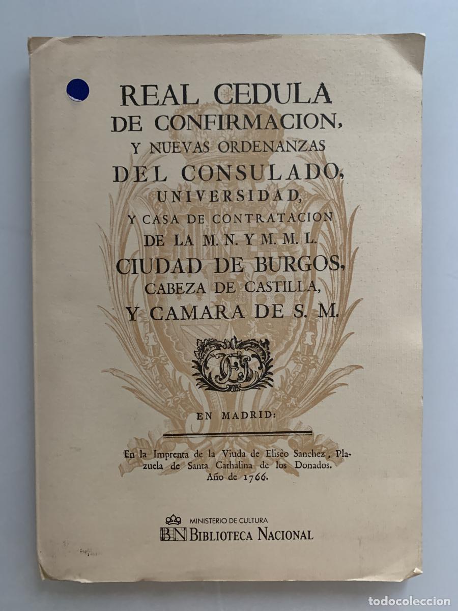 Libros: REAL C&Eacute;DULA DE CONFIRMACI&Oacute;N, Y NUEVAS ORDENANZAS DEL CONSULADO, UNIVERSIDAD, Y CASA DE CONTRATACI&Oacute;N