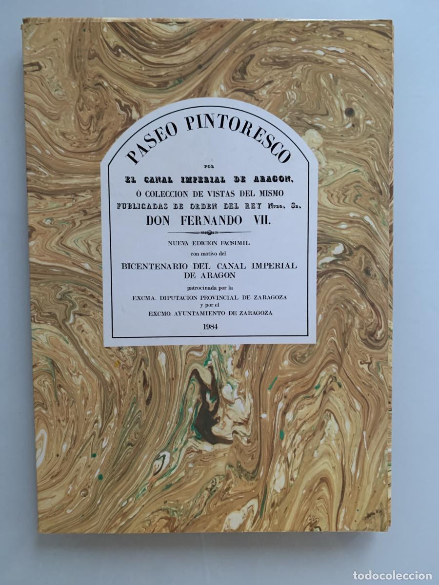 Libros: PASEO PINTORESCO POR EL CANAL IMPERIAL DE ARAG&Oacute;N, &Oacute; COLECCI&Oacute;N DE VISTAS DEL MISMO - VVAA