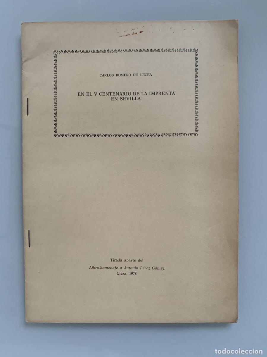 Libros: EL EL V CENTENARIO DE LA IMPRENTA EN SEVILLA - Carlos Romero de Lecea