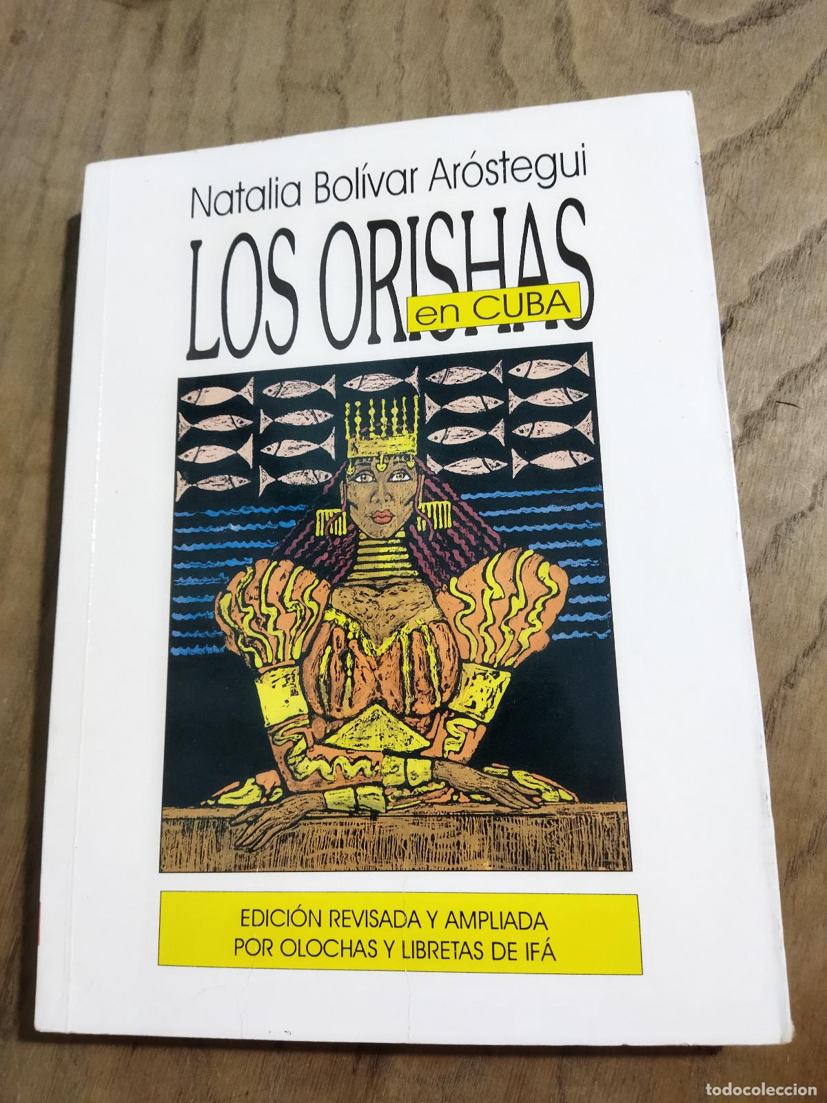 Libros: LOS ORISHAS EN CUBA - BOLIVAR AROSTEGUI, NATALIA