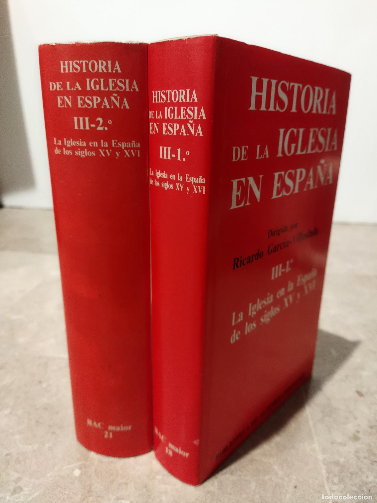 Libros: HISTORIA DE LA IGLESIA EN ESPA&Ntilde;A. III-1&ordm; y III-2&ordm; - GARCIA-VILLOSLADA, RICARDO