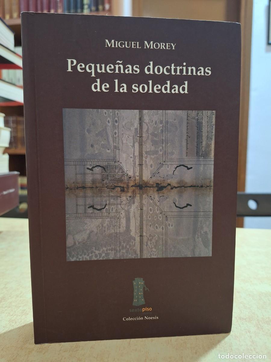 Libros: PEQUE&Ntilde;AS DOCTRINAS DE LA SOLEDAD. - MOREY, MIGUEL. - Foto 1