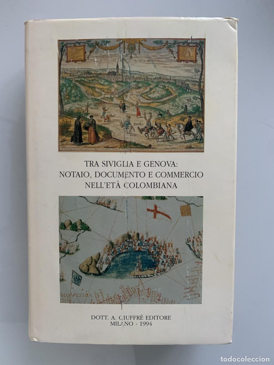 Libros: II. TRA SIVIGLIA E GENOVA: NOTAIO, DOCUMENTO E COMMERCIO NELL'ET&Agrave; COLOMBIANA. Per una storia del not