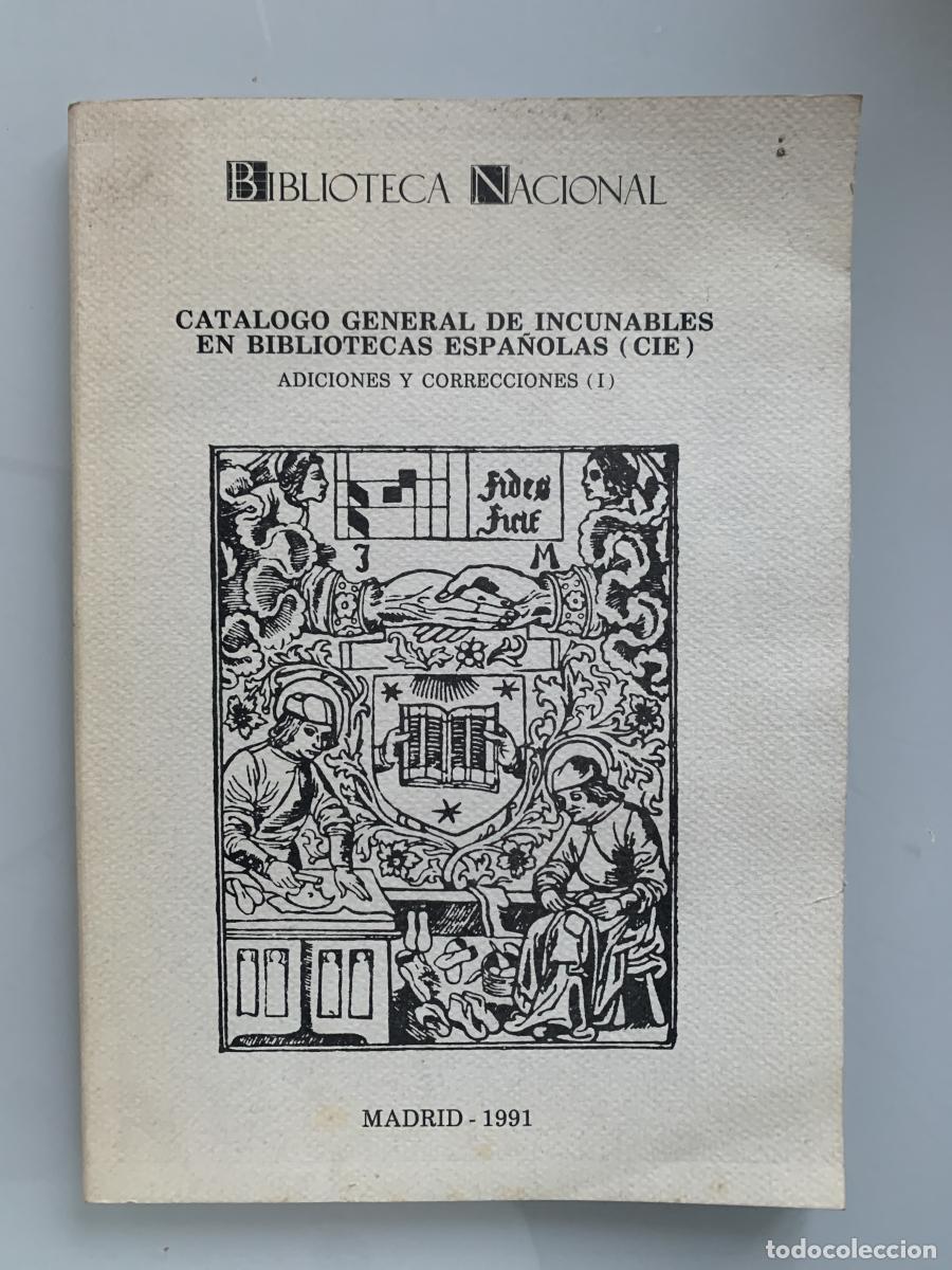 Livros em segunda m&atilde;o: CAT&Aacute;LOGO GENERAL DE INCUNABLES EN BIBLIOTECAS ESPA&Ntilde;OLAS (CIE). Adiciones y Correcciones (I) (dedicad