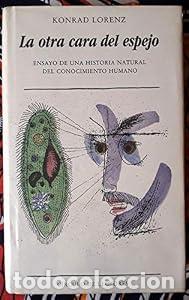 B&uuml;cher: La otra cara del espejo - Konrad Lorenz