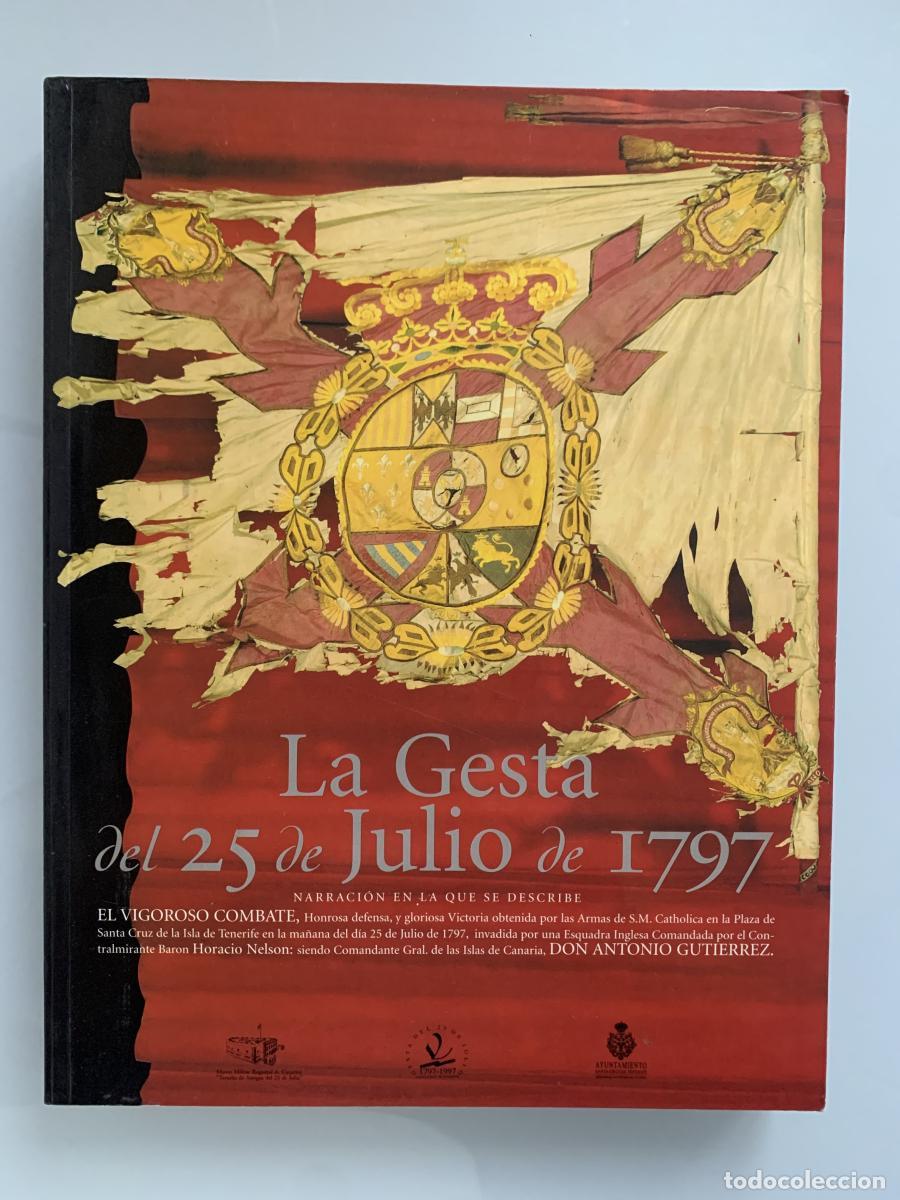 books: LA GESTA DEL 25 DE JULIO DE 1797 - Juan Tous Meli&aacute;, Daniel Garcia Pulido, Sebasti&aacute;n Mat&iacute;as Delgado C