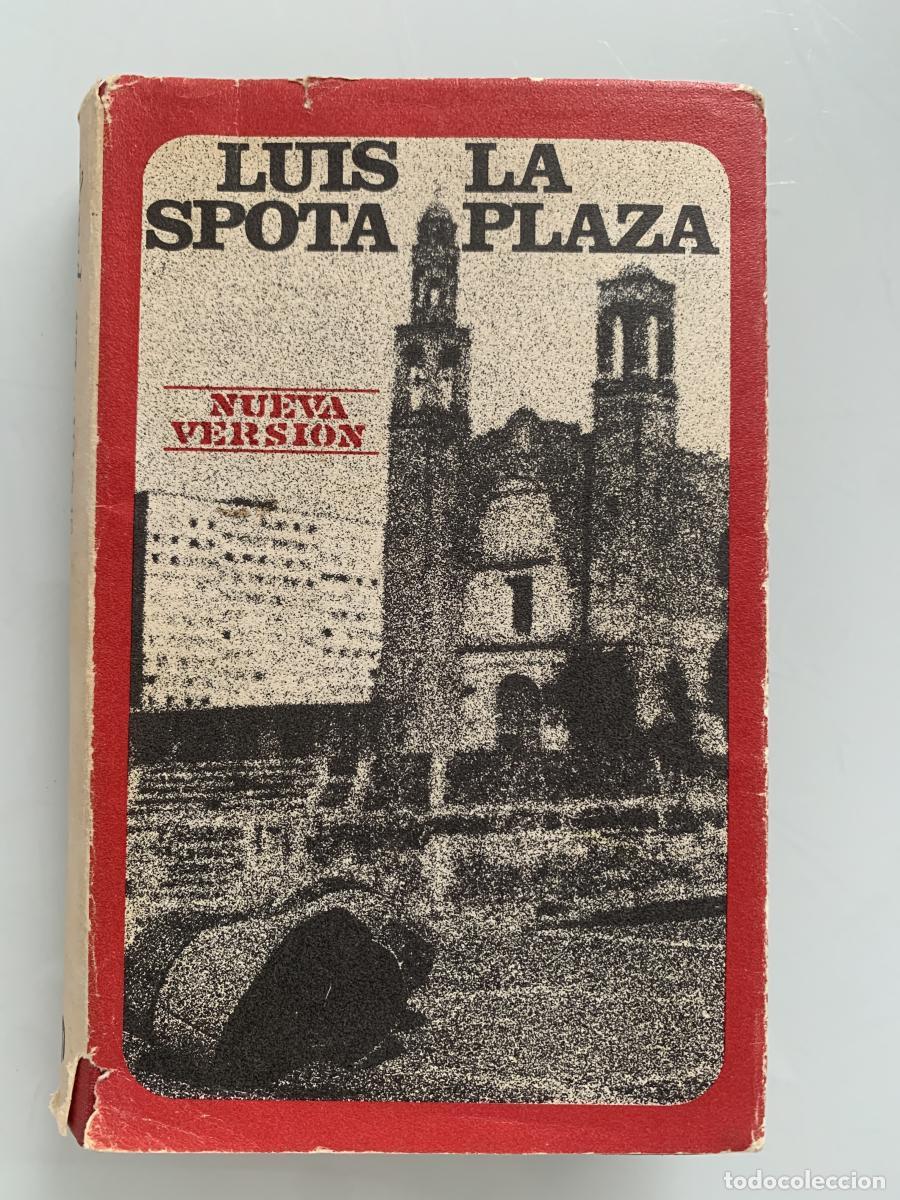 Libros: LA PLAZA (nueva versi&oacute;n) - Luis Spota - Foto 1