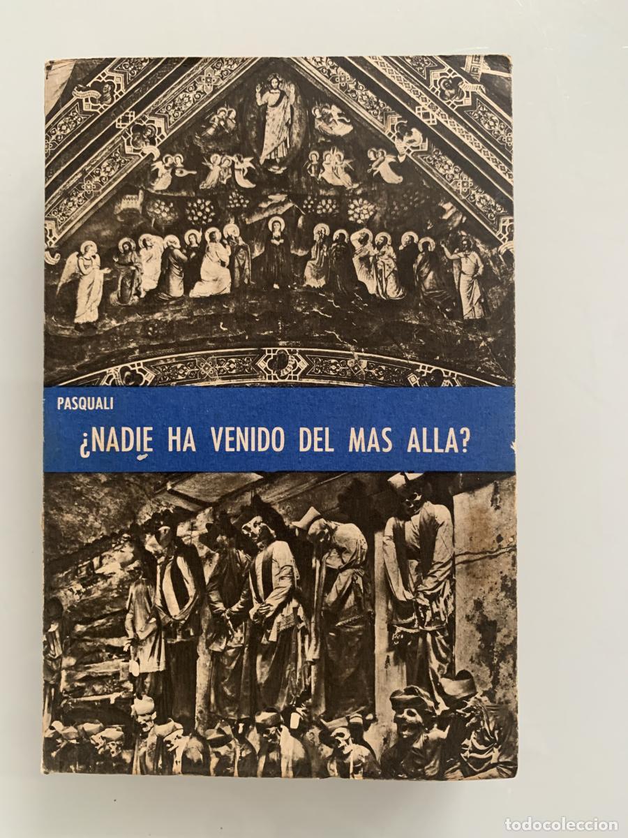 B&uuml;cher: &iquest;NADIE HA VENIDO DEL M&Aacute;S ALL&Aacute;? - G. Pasquali