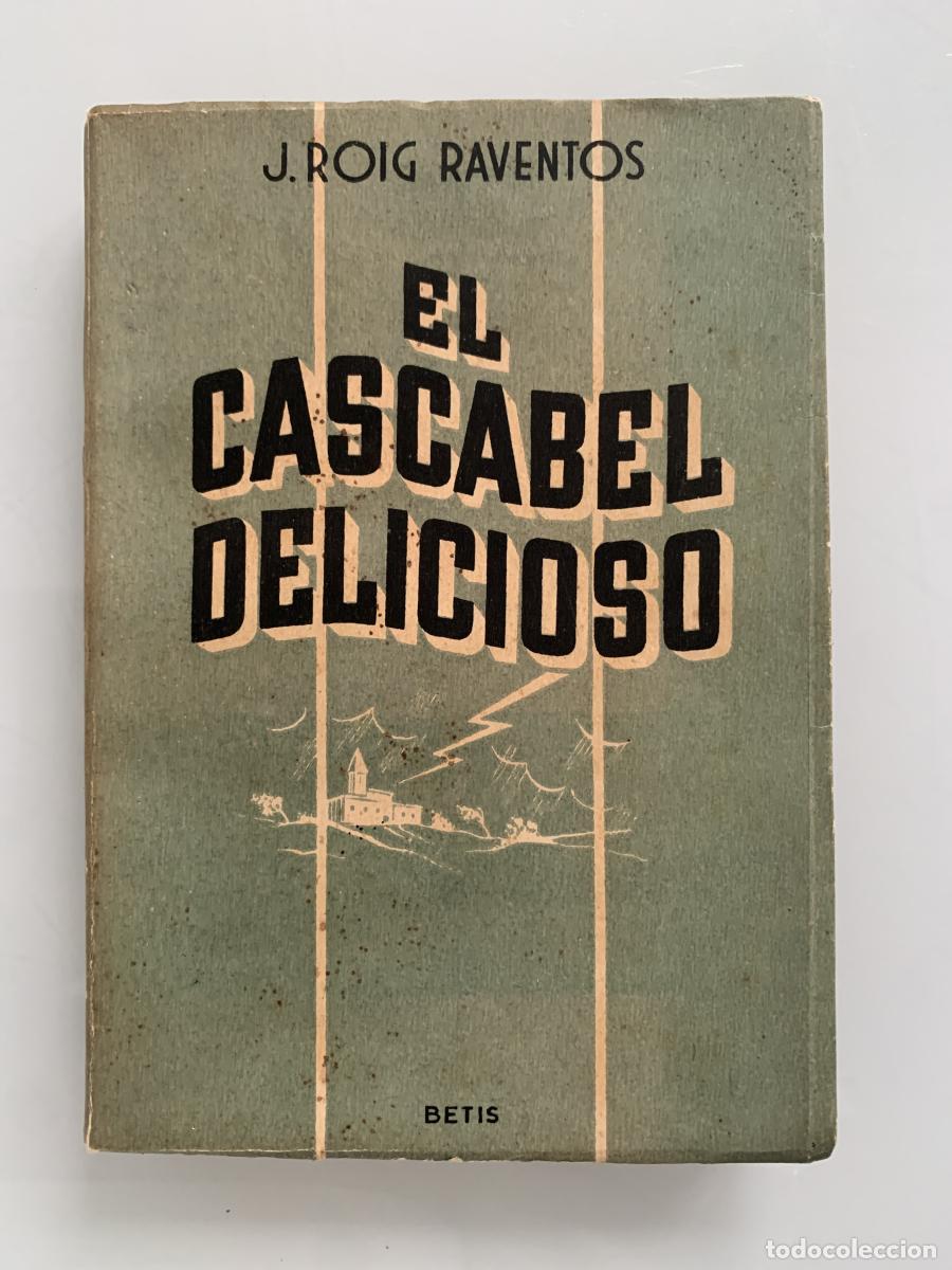 B&uuml;cher: EL CASCABEL DELICIOSO - J. Roig Raventos