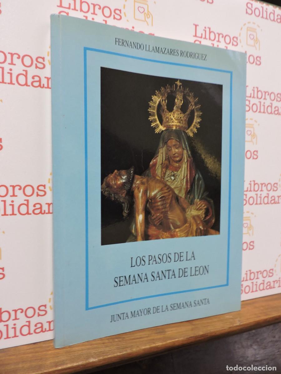 Libros: Los pasos de la Semana Santa en Le&oacute;n. LLAMAZARES RODR&Iacute;GUEZ, Fernando. Ed. Lancia. 1992