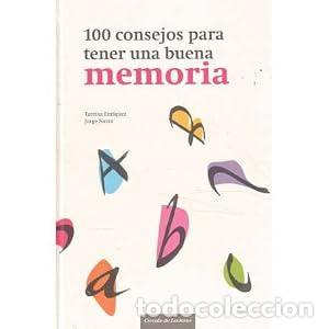 Libros: 100 consejos para tener una buena memoria - Tareixa Enr&iacute;quez; Jorge Nazra Torrico