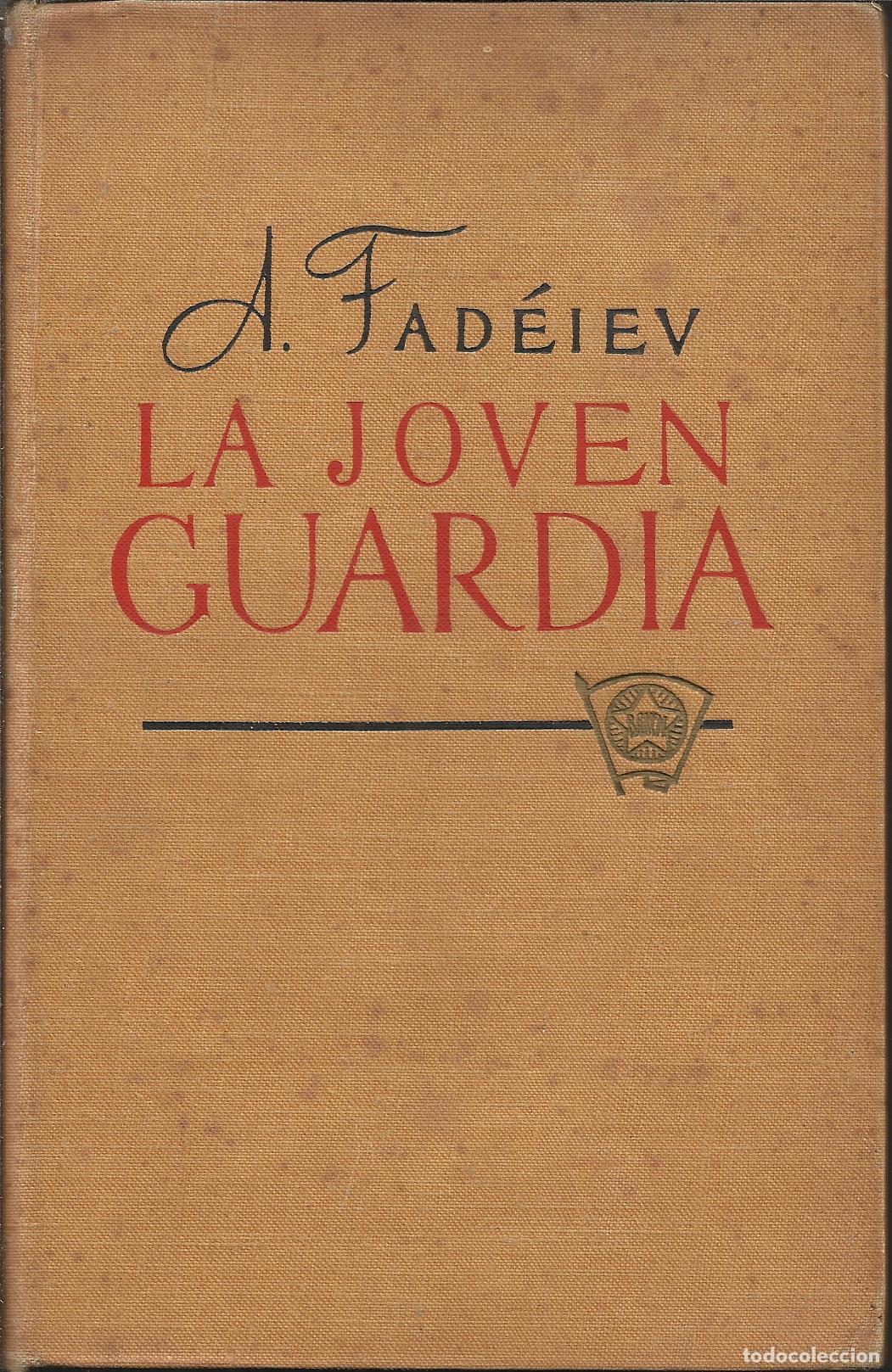 Libros: LA JOVEN GUARDIA - FADEIEV, A.