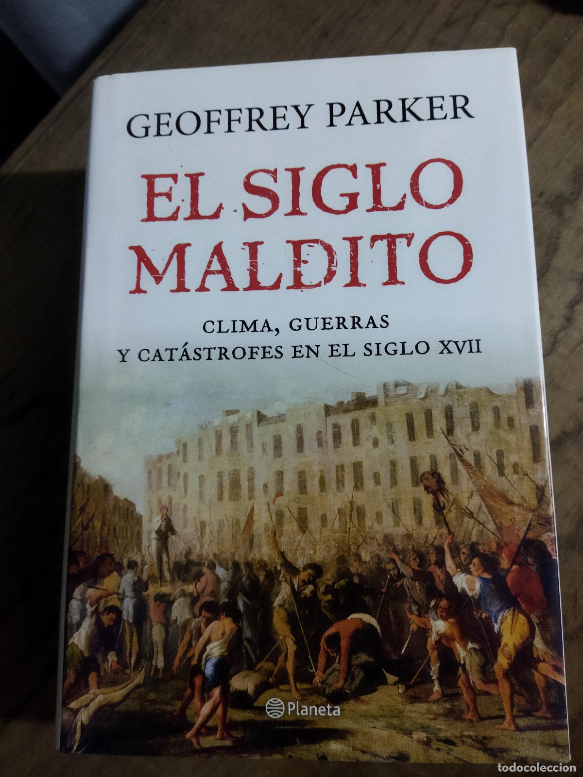 B&uuml;cher: EL SIGLO MALDITO. - PARKER, GEOFFREY