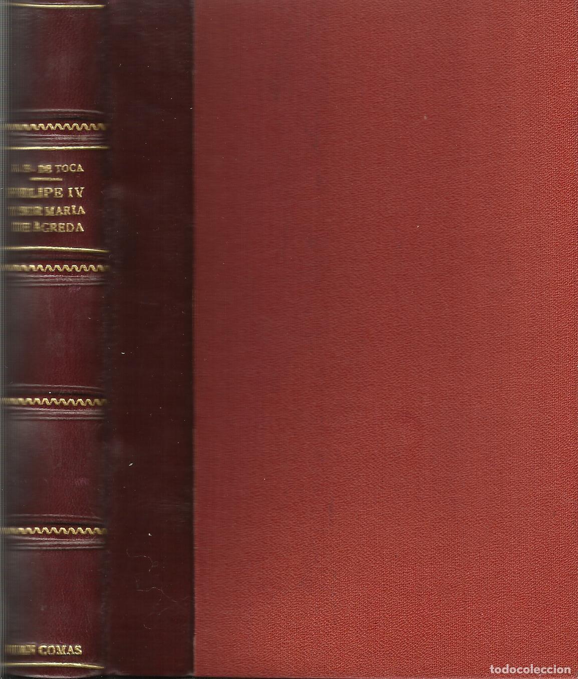 Libros: FELIPE IV Y SOR MARIA DE &Aacute;GREDA - SANCHEZ DE TOCA, JOAQUIN - Foto 1