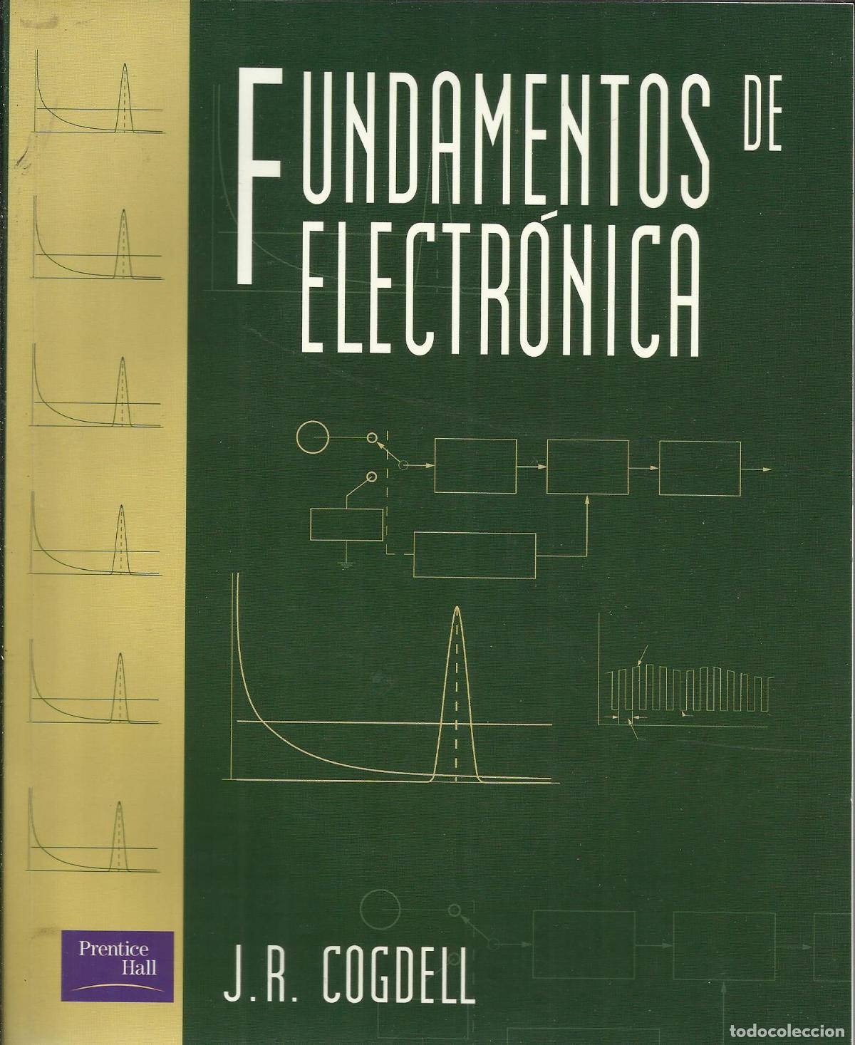 Libros: FUNDAMENTOS DE ELECTR&Oacute;NICA - COGDELL, J. R. - Foto 1