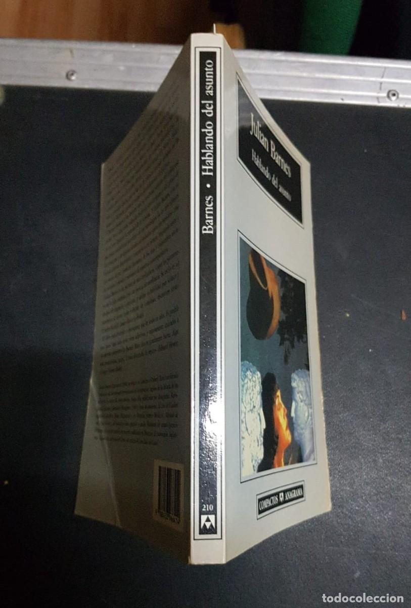 Libros: HABLANDO DEL ASUNTO  -  BARNES, Julian - Foto 3