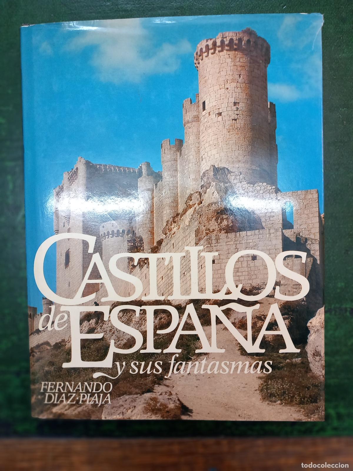 Libri di seconda mano: CASTILLOS DE ESPA&Ntilde;A Y SUS FANTASMAS - D&Iacute;AZ-PLAJA, FERNANDO