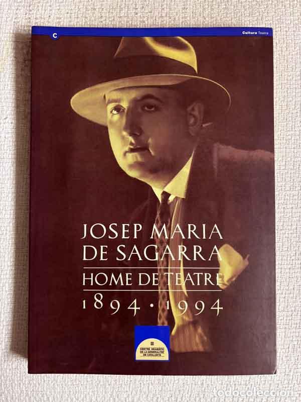 Livros em segunda m&atilde;o: Josep Maria de Sagarra. Home de teatre 1894-1994
