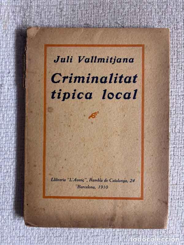 B&uuml;cher: Criminalitat t&iacute;pica local - Juli Vallmitjana