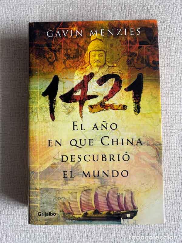 B&uuml;cher: 1421. El Apo en que China descubri&oacute; el mundo - Gavin Menzies
