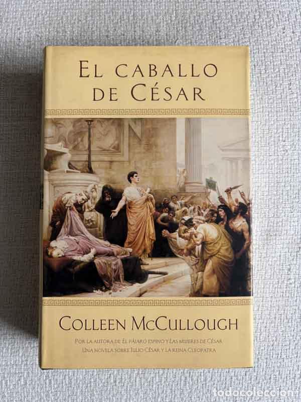 Libri di seconda mano: El caballo de C&eacute;sar - Colleen McCullough