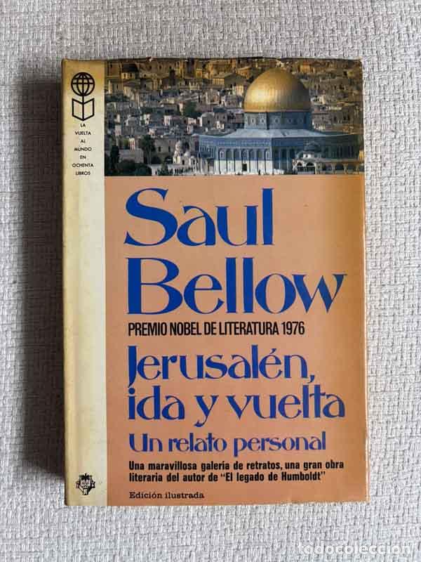 Libros: Jerusal&eacute;n, ida y vuelta. Un relato personal - Saul Bellow