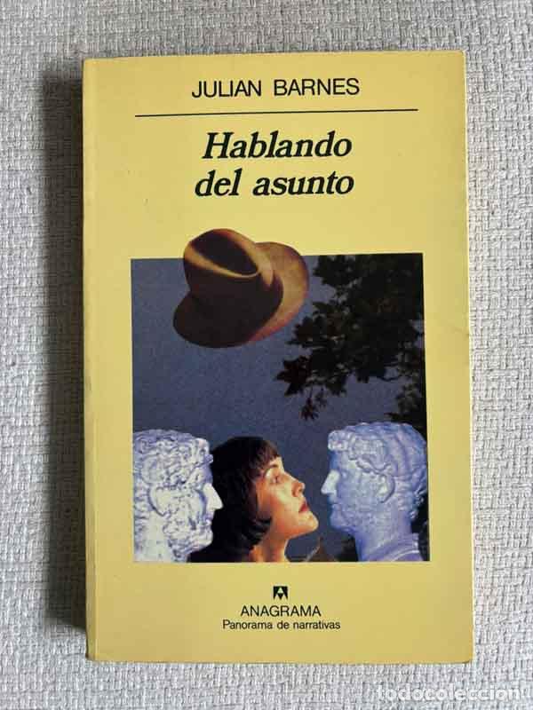 Livres: Hablando del asunto - Julian Barnes