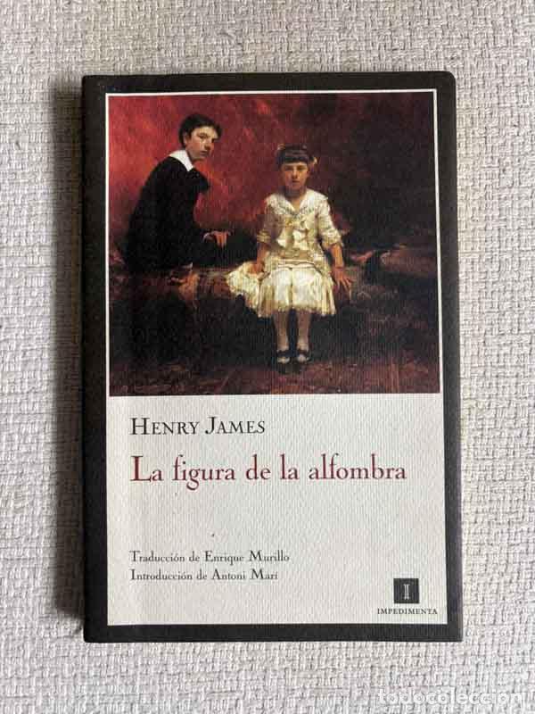 B&uuml;cher: La figura de la alfombra - Henry James