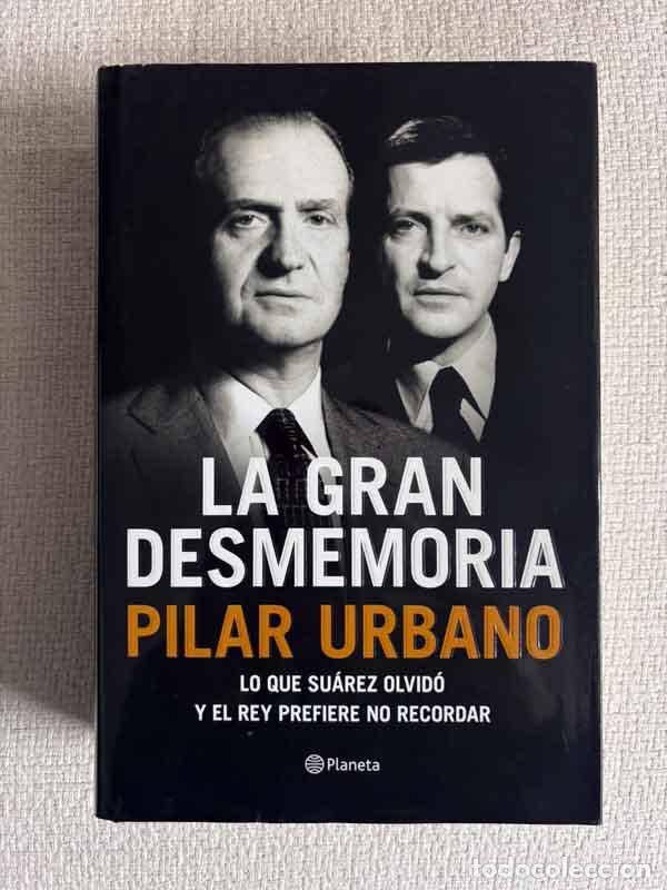B&uuml;cher: La gran desmemoria - Pilar Urbano