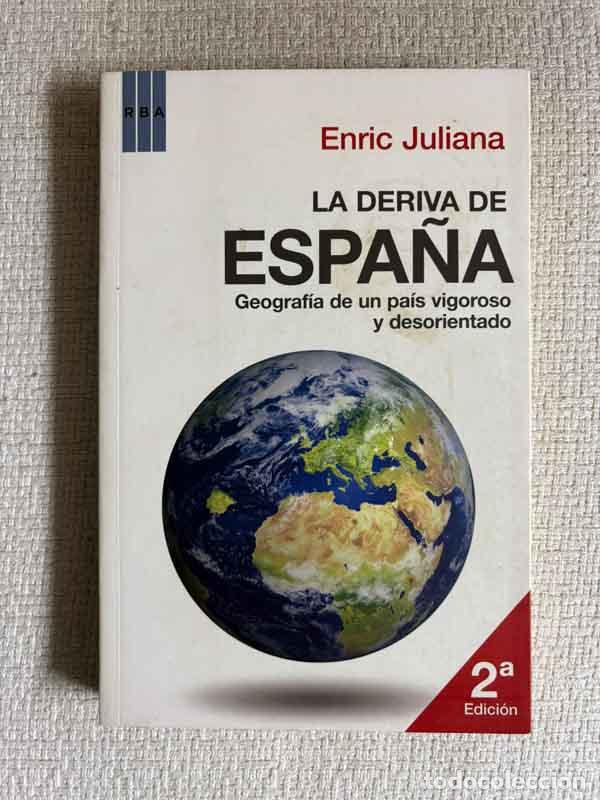 B&uuml;cher: La deriva de Espa&ntilde;a - Enric Juliana