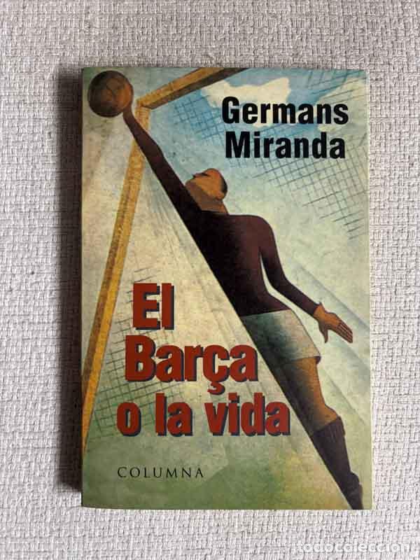 books: El Bar&ccedil;a o la vida - Germans Miranda