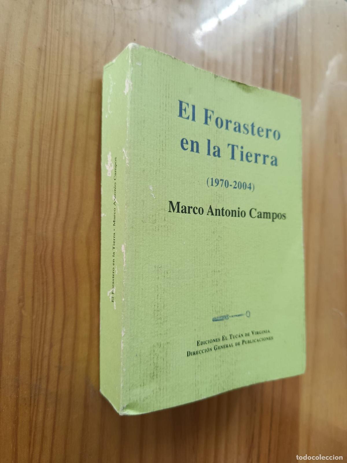 B&uuml;cher: El forastero en la Tierra 8Dedicsdo y firmado por el autor) - Marco Antonio Campos