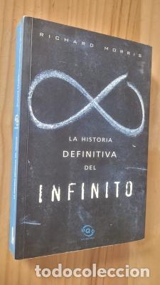 Libros: LA HISTORIA DEFINITIVA DEL INFINITO - RICHARD MORRIS
