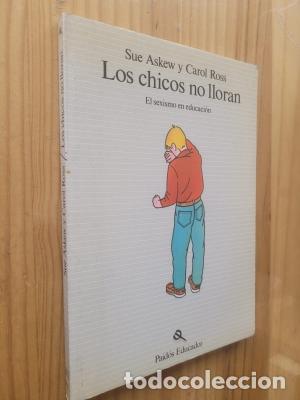 B&uuml;cher: LOS CHICOS NO LLORAN: EL SEXISMO EN EDUCACION - SUE ASKEW, CAROL ROSS